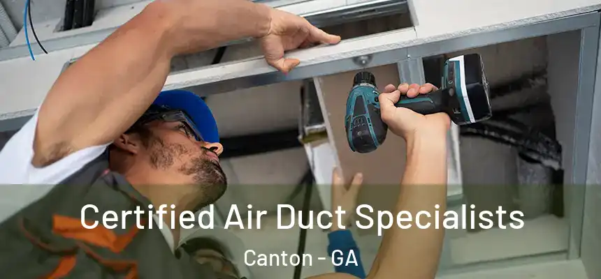  Certified Air Duct Specialists Canton - GA