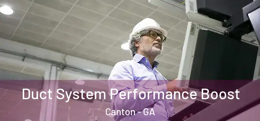  Duct System Performance Boost Canton - GA