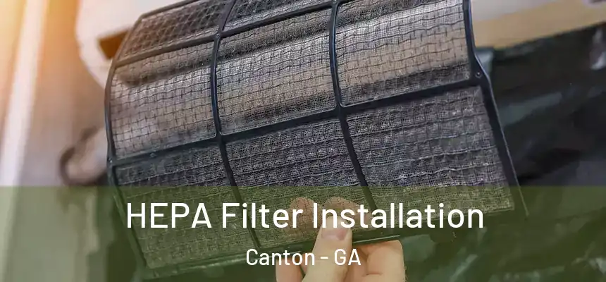  HEPA Filter Installation Canton - GA