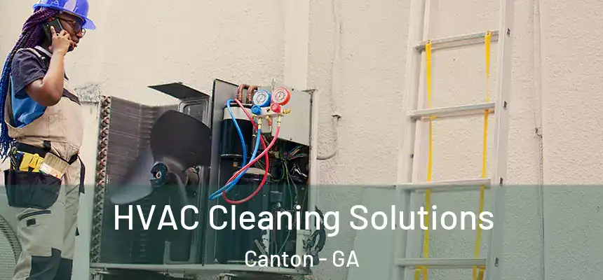  HVAC Cleaning Solutions Canton - GA