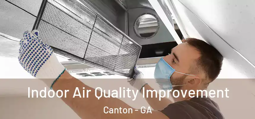  Indoor Air Quality Improvement Canton - GA