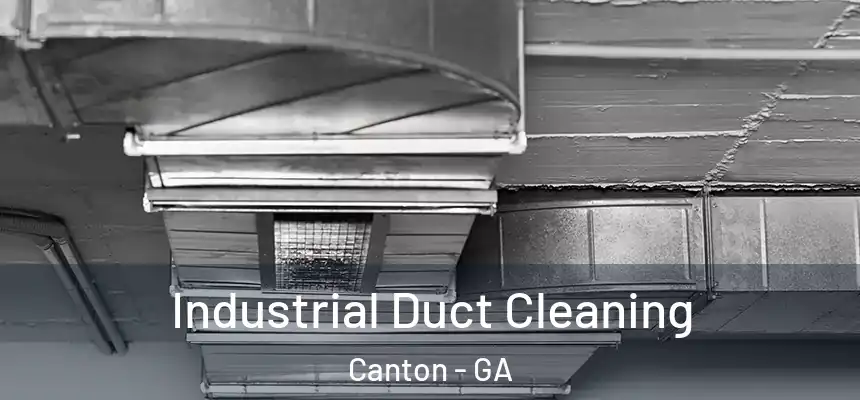 Industrial Duct Cleaning Canton - GA